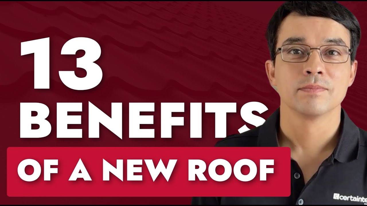 Blog 1 The Top 13 Benefits of a New Roof for Your Home