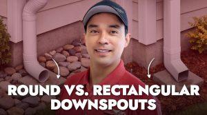 Round vs Rectangular Downspouts: How To Choose for Your Home