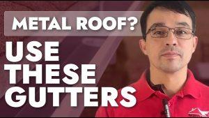 Metal Roof? Use These Gutters.